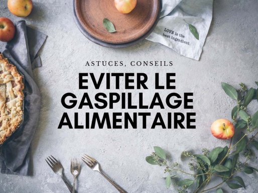 Gaspillage alimentaire conseils astuces