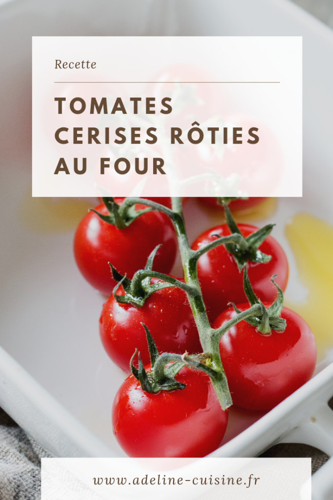 Tomates cerises rôties au four recette facile et rapide