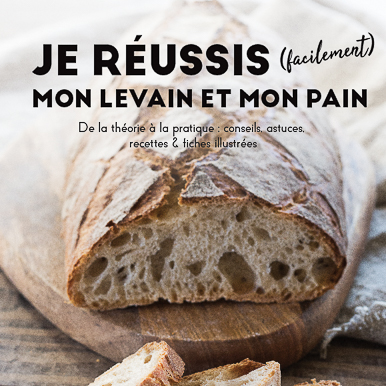 Ebook je reussis facilement mon levain et mon pain recettes et conseils